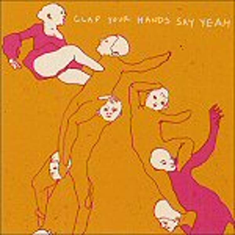 Clap your hands say yeah - s/t