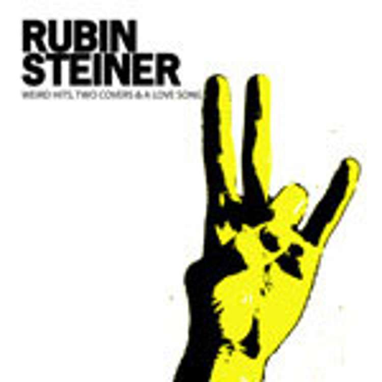 Rubin Steiner - Weird hits, two covers & a love song