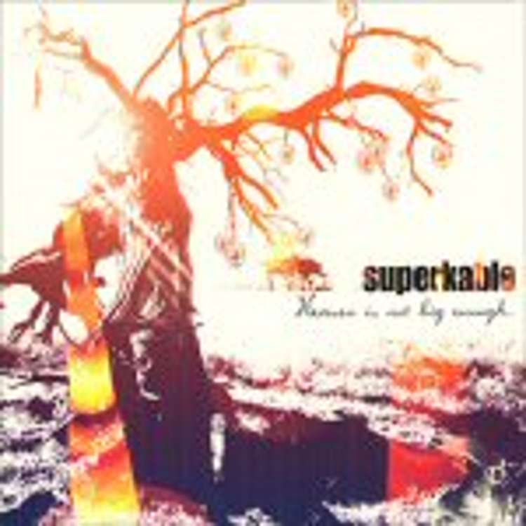 Superkable - Heaven is not big enough