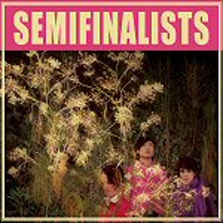 Semi-Finalists - s/t