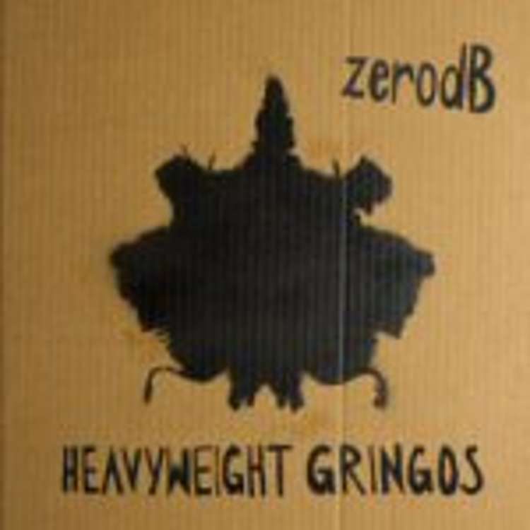 Zero dB - heavyweight gringos