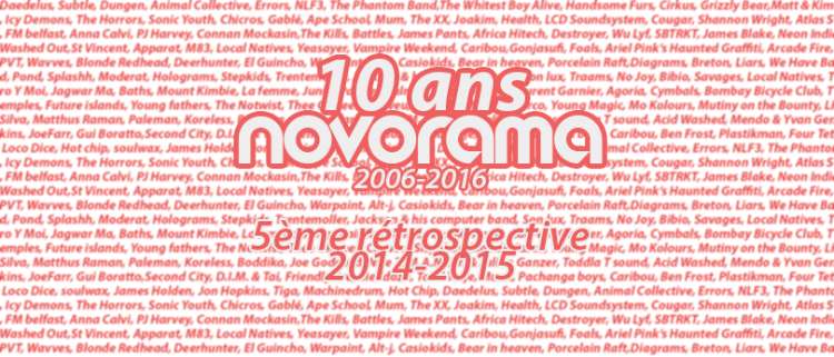 5ème Rétrospective 10 ans Novorama (2014-2015)