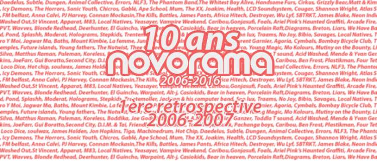 Première Rétrospective 10 ans Novorama (2006-2007)