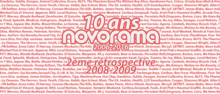2ème Rétrospective 10 ans Novorama (2008-2009)