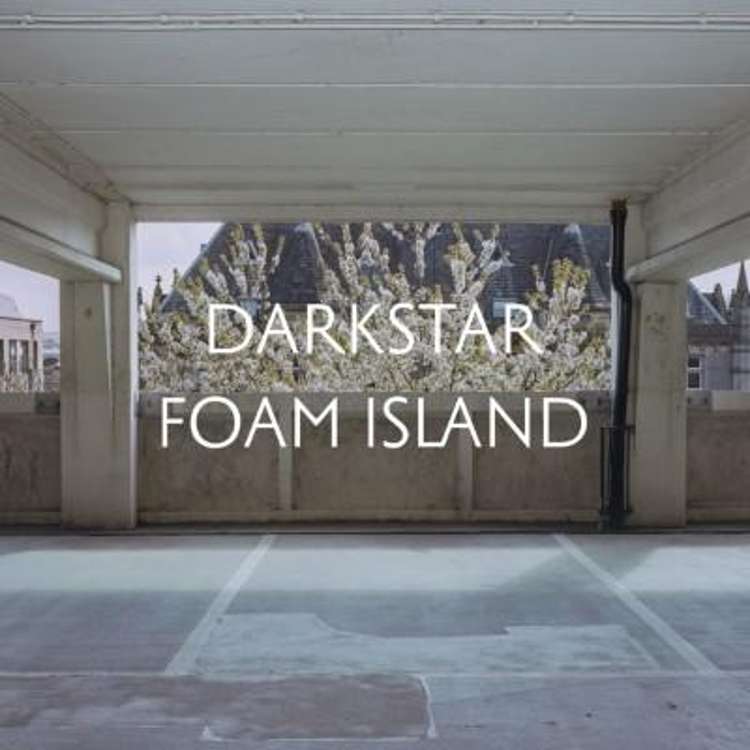 Darkstar - foam island