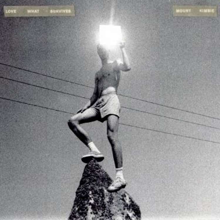 Mount Kimbie - Love What Survives 