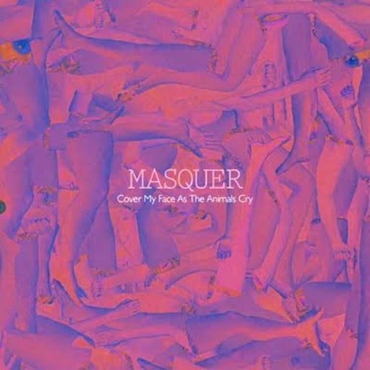 Masquer - cover my face as the animals cry