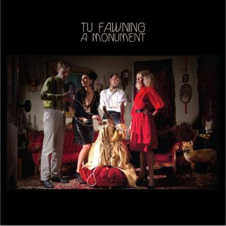 Tu Fawning - Monument