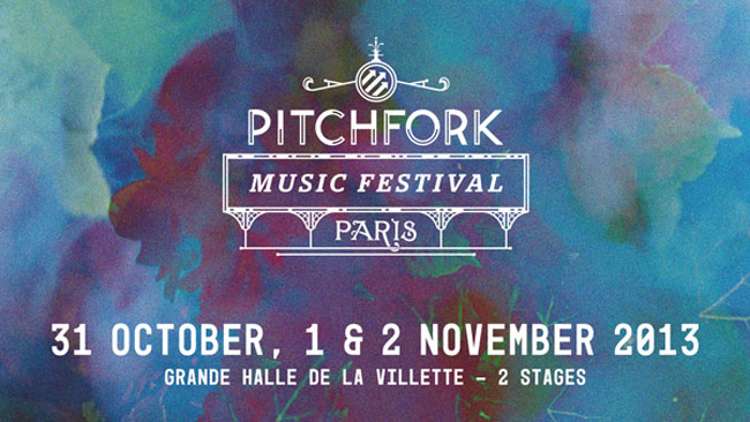 Pitchfork Music Festival Paris 2013 : La programmation en clips