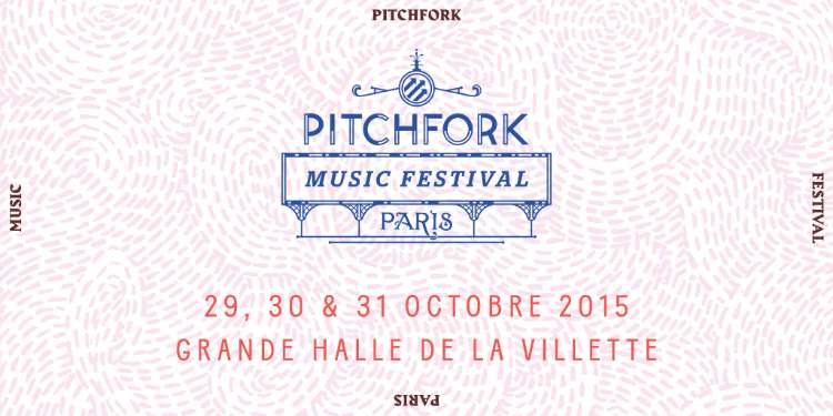 5 groupes / artistes qu'on ne ratera pas au Pitchfork Music Festival Paris 2015
