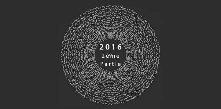 Emission Rétro 2016 - 2ème Partie