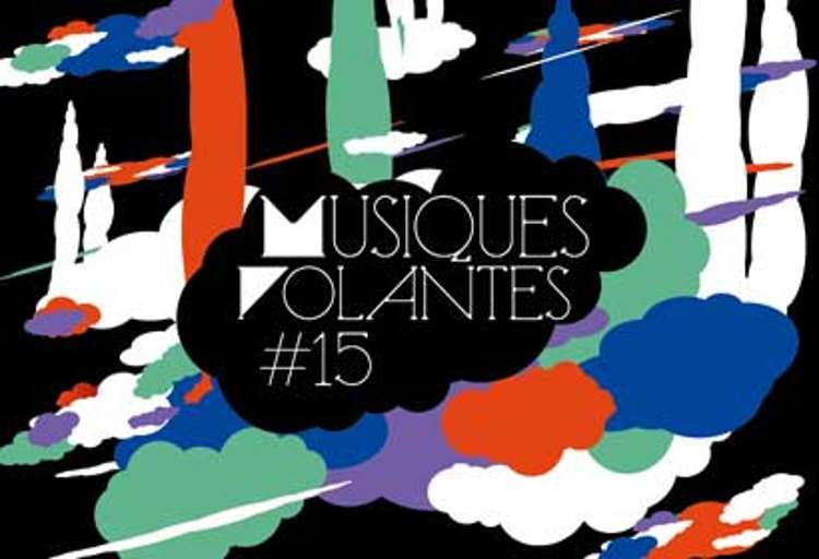 Musiques volantes annonce les premiers noms de sa programmation 2010
