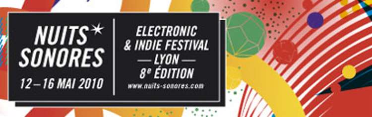 Nuits sonores 2010: la programmation complète!