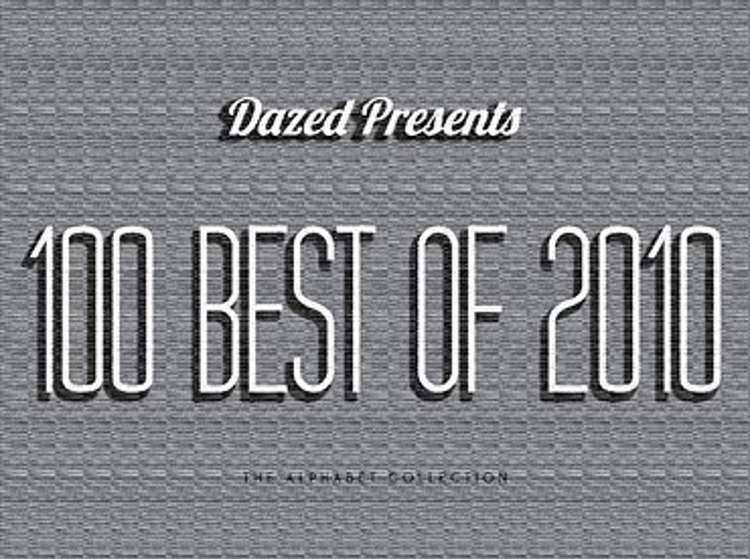 DAZED playlist : les 100 titres de 2010