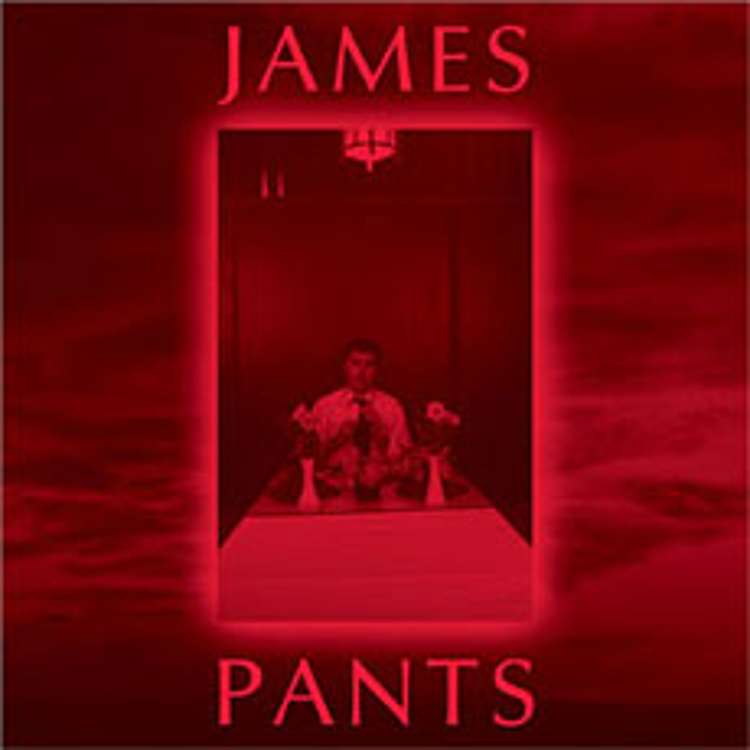 James Pants - james pants