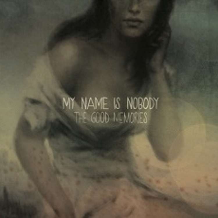 My Name Is Nobody - The Good Memories