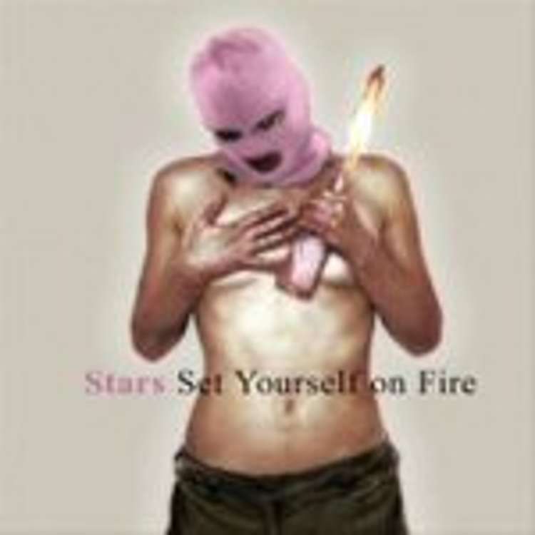 Stars - set yourself on fire