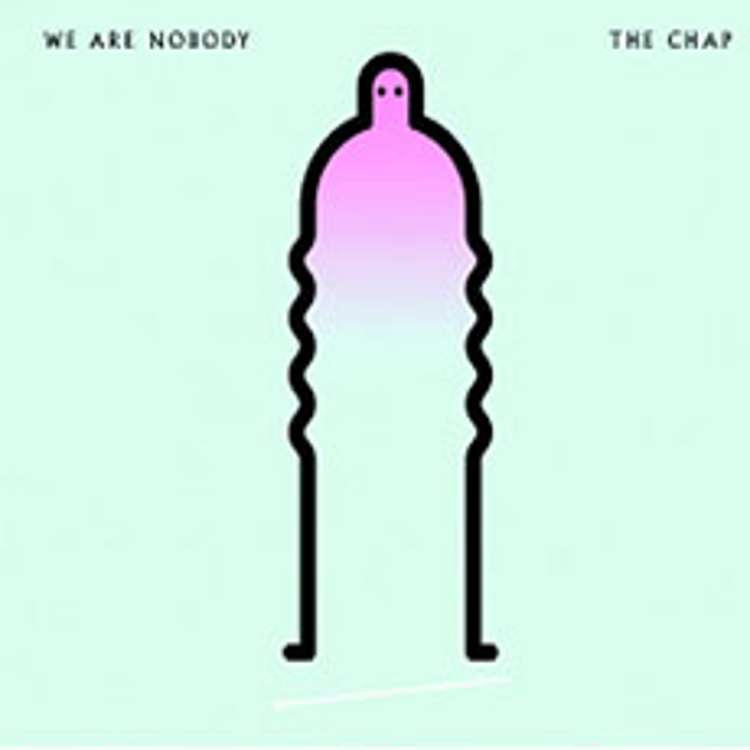 The Chap - we are nobody