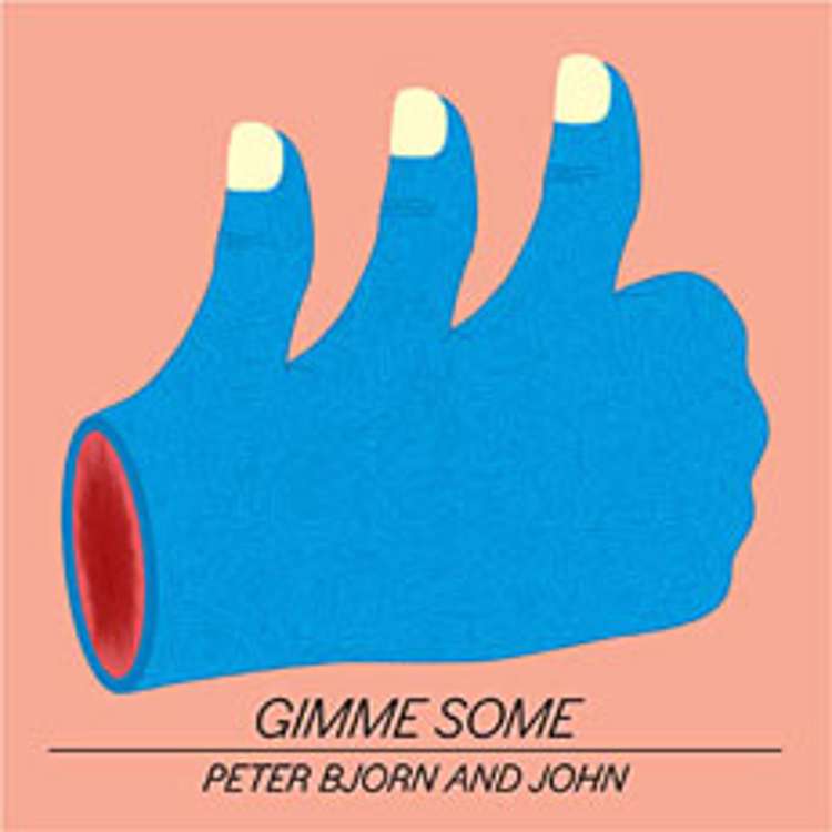 Peter Bjorn and John - gimme some (sortie le 28 Mars 2011)