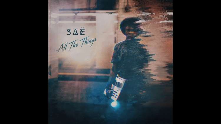 Saë - All The Things