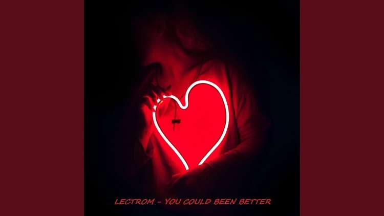 Lectrom - You Could Been Better
