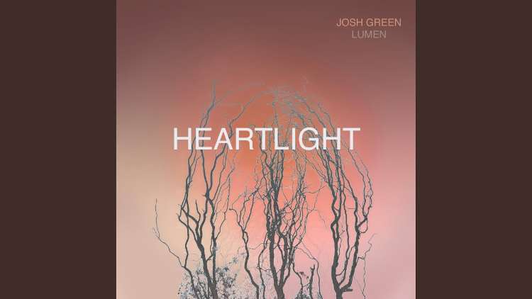 Josh Green - Heartlight